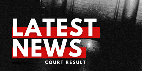 Latest news Court result